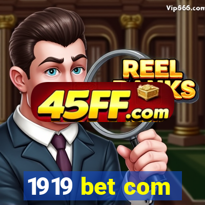 1919 bet com